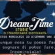 Dream Time - racconta un sogno che hai realizzato!
