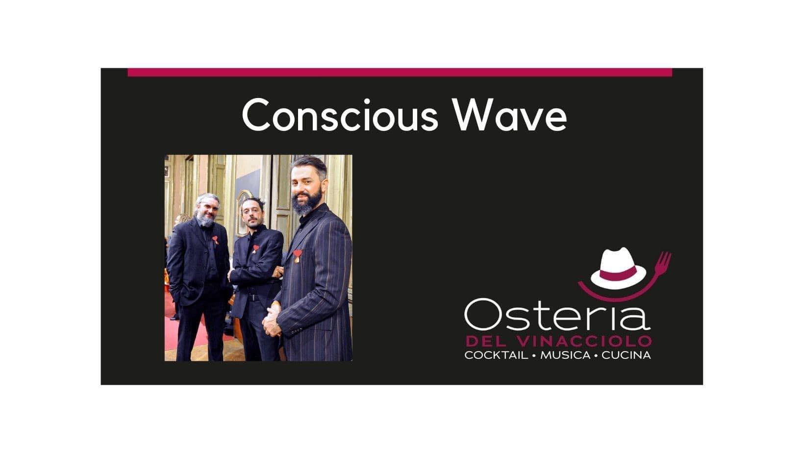 Consciuous Wave all'Osteria del Vinacciolo