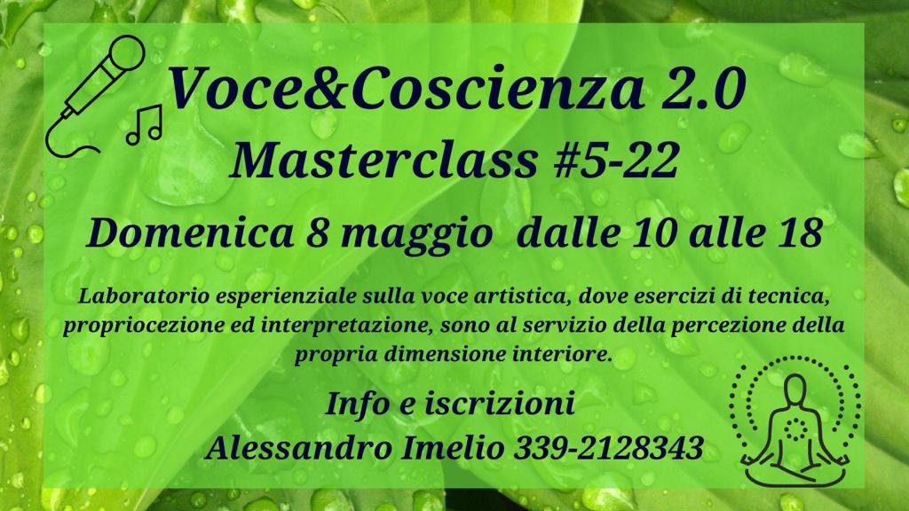 Voce&Coscienza 2.0 - Masterclass 5-22